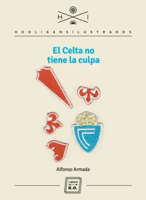 EL CELTA NO TIENE LA CULPA EL CELTA NO TIENE LA CULPA