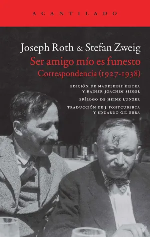 SER AMIGO MÍO ES FUNESTO. CORRESPONDENCIA (1927-1938)