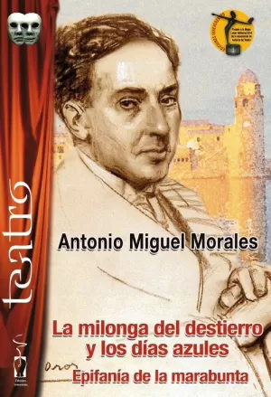 MILONGA DEL DESTIERRO Y LOS DIAS AZULES, LA MILONGA DEL DESTIERRO Y LOS DIAS AZULES, LA