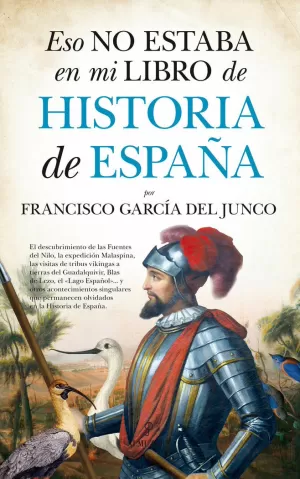 ESO NO ESTABA EN MI LIBRO DE HISTORIA DE ESPAÑA ESO NO ESTABA EN MI LIBRO DE HISTORIA DE ESPAÑA