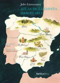 ATLAS DE LA ESPAÑA IMAGINARIA ATLAS DE LA ESPAÑA IMAGINARIA