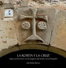 ROSETA Y LA CRUZ, LA. SIGNOS PROTECTORES EN LOS HOGARES DEL MEDIO RURAL BURGALES