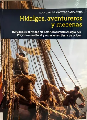 HIDALGOS, AVENTUREROS Y MECENAS