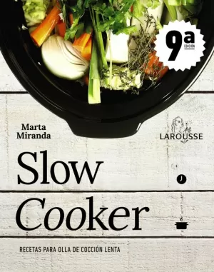 SLOW COOKER. RECETAS PARA OLLA DE COCCIÓN LENTA SLOW COOKER. RECETAS PARA OLLA DE COCCIÓN LENTA