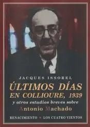 ULTIMOS DIAS EN COLLIOURE,1939 Y OTROS ESTUDIOS A.