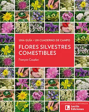 FLORES SILVESTRES COMESTIBLES  GUIA + CUADERNO DE CAMPO