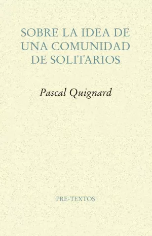 SOBRE LA IDEA DE UNA COMUNIDAD DE SOLITARIOS