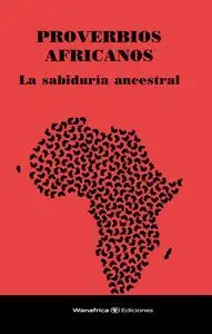 PROVERBIOS AFRICANOS PROVERBIOS AFRICANOS