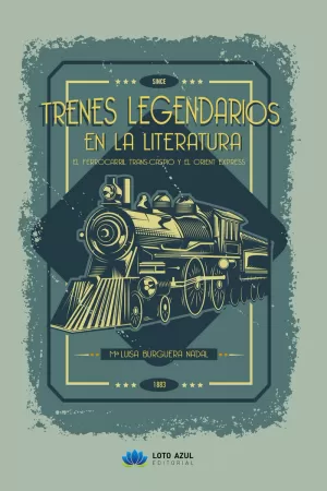 TRENES LEGENDARIOS EN LA LITERATURA TRENES LEGENDARIOS EN LA LITERATURA