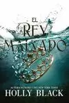 REY MALVADO