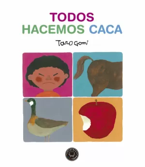 TODOS HACEMOS CACA TODOS HACEMOS CACA