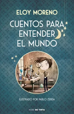 CUENTOS PARA ENTENDER EL MUNDO (EDICIÓN ILUSTRADA CON CONTENIDO EXTRA)