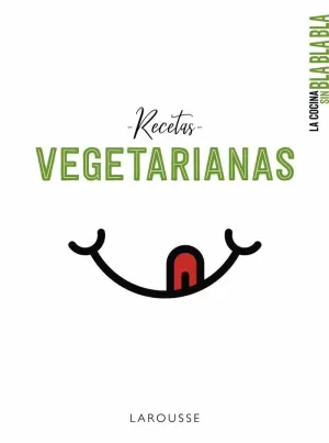 LA COCINA SIN BLA BLA BLA. RECETAS VEGETARIANAS