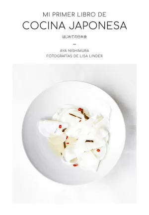 MI PRIMER LIBRO DE COCINA JAPONESA MI PRIMER LIBRO DE COCINA JAPONESA