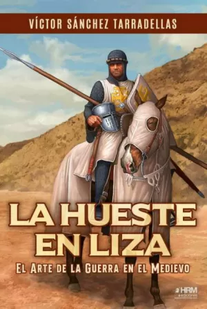 HUESTE EN LIZA, LA HUESTE EN LIZA, LA
