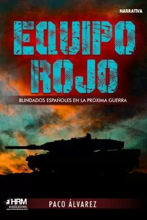 EQUIPO ROJO. BLINDADOS ESPAÑOLES EN LA PROXIMA GUERRA