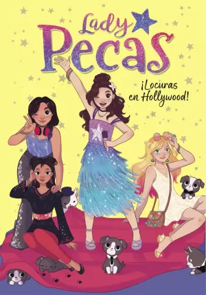 ¡LOCURAS EN HOLLYWOOD! (SERIE LADY PECAS 3) ¡LOCURAS EN HOLLYWOOD! (SERIE LADY PECAS 3)