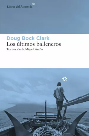 LOS ÚLTIMOS BALLENEROS LOS ÚLTIMOS BALLENEROS