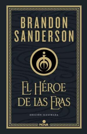 EL HÉROE DE LAS ERAS (NACIDOS DE LA BRUMA-MISTBORN [EDICIÓN ILUSTRADA] 3)