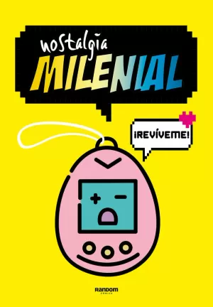 NOSTALGIA MILENIAL NOSTALGIA MILENIAL