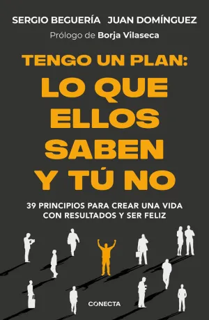 TENGO UN PLAN: LO QUE ELLOS SABEN Y TÚ NO TENGO UN PLAN: LO QUE ELLOS SABEN Y TÚ NO