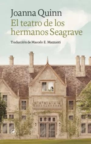 EL TEATRO DE LOS HERMANOS SEAGRAVE EL TEATRO DE LOS HERMANOS SEAGRAVE