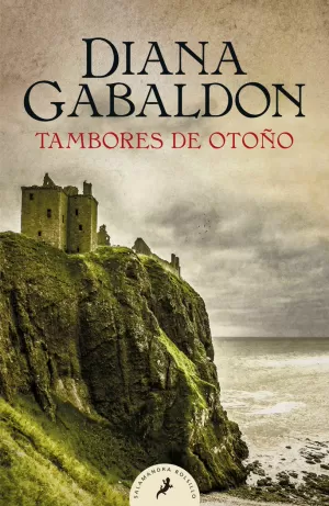TAMBORES DE OTOÑO (SAGA OUTLANDER 4) TAMBORES DE OTOÑO (SAGA OUTLANDER 4)