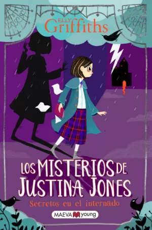 MISTERIOS DE JUSTINA JONES, LOS:: SECRETOS EN EL INTERNADO