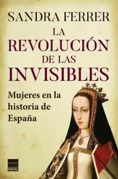 REVOLUCION DE LAS INVISIBLES, LA