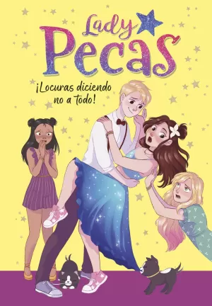 ¡LOCURAS DICIENDO NO A TODO! (SERIE LADY PECAS 5)