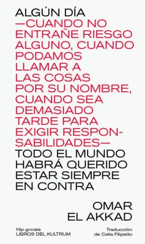 ALGUN DIA -CUANDO NO ENTRAÑE RIESGO ALGUNO, CUANDO PODAMOS L