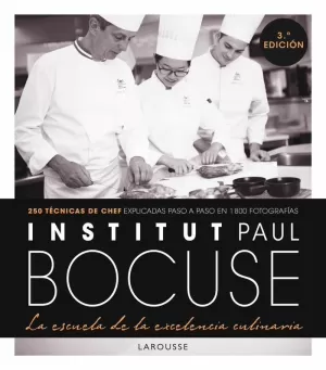 INSTITUT PAUL BOCUSE. LA ESCUELA DE LA EXCELENCIA CULINARIA