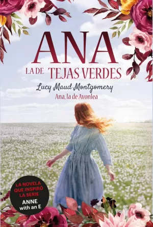ANA, LA DE TEJAS VERDES 2. ANA, LA DE AVONLEA ANA, LA DE TEJAS VERDES 2. ANA, LA DE AVONLEA