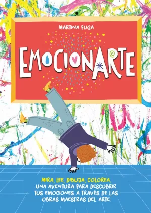 EMOCIONARTE. MIRA, LEE, DIBUJA, COLOREA EMOCIONARTE. MIRA, LEE, DIBUJA, COLOREA