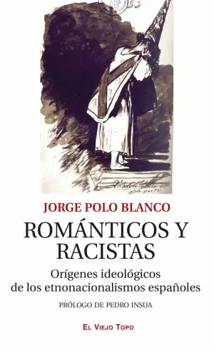 ROMÁNTICOS Y RACISTAS ROMÁNTICOS Y RACISTAS