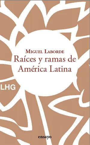 RAÍCES Y RAMAS DE AMÈRICA LATINA