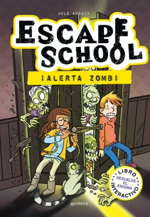 ESCAPE SCHOOL 1 - ¡ALERTA ZOMBI! ESCAPE SCHOOL 1 - ¡ALERTA ZOMBI!