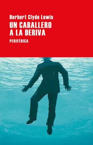UN CABALLERO A LA DERIVA UN CABALLERO A LA DERIVA