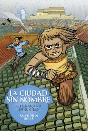 CIUDAD SIN NOMBRE 1. EL AGUJERO EN EL CIELO