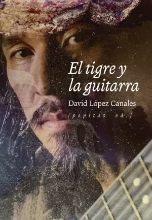 TIGRE Y LA GUITARRA, EL