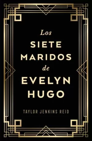 SIETE MARIDOS DE EVELYN HUGO, LOS (EDICIÓN COLECCIONISTA)