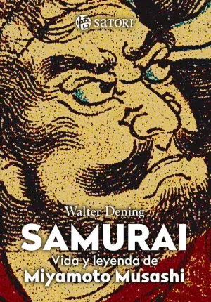 SAMURÁI. LA VIDA DE MIYAMOTO MUSASHI SAMURÁI. LA VIDA DE MIYAMOTO MUSASHI