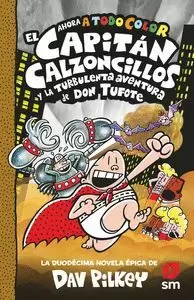 CAPITÁN CALZONCILLOS TURBULENTA AVENTURA DE DON TUFOTE