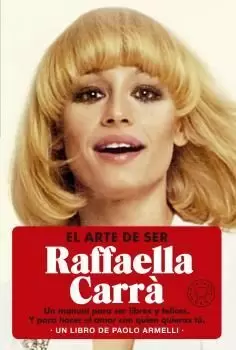 ARTE DE SER RAFFAELLA CARRÀ