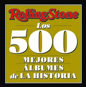 LOS 500 MEJORES ÁLBUMES DE LA HISTORIA