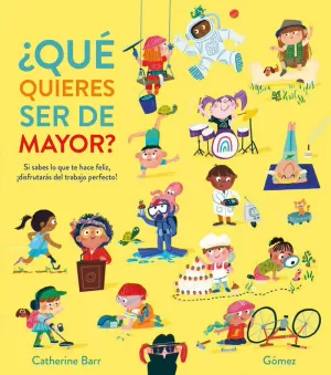 QUÉ QUIERES SER DE MAYOR