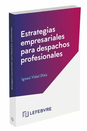 ESTRATEGIAS EMPRESARIALES PARA DESPACHOS PROFESIONALES