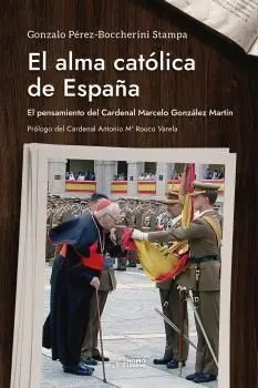 ALMA CATÓLICA DE ESPAÑA ALMA CATÓLICA DE ESPAÑA