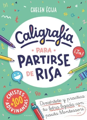 CALIGRAFÍA PARA PARTIRSE DE RISA CALIGRAFÍA PARA PARTIRSE DE RISA