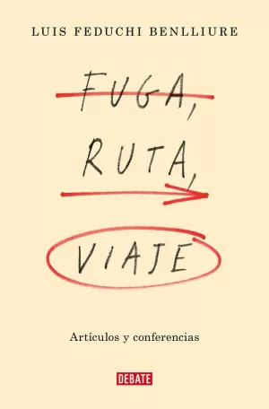 FUGA, RUTA, VIAJE